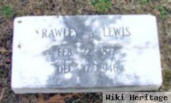 Rawley A Lewis