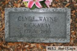 Clyde Wayne Rickaway