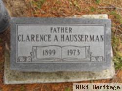 Clarence A Hausserman