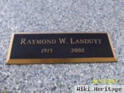 Raymond W. Landuyt