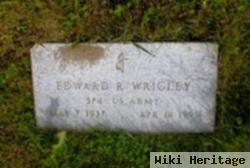 Edward R. Wrigley