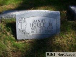 Daniel J Houle, Jr