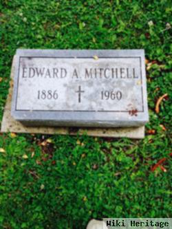 Edward A Mitchell