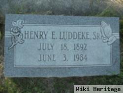 Henry E Luddeke, Sr