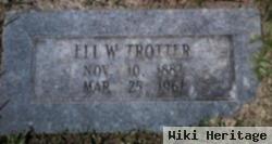 Eli W Trotter
