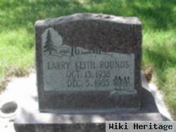 Larry Keith Rounds