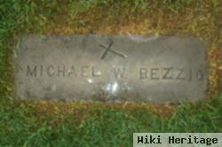 Michael W Bezzio