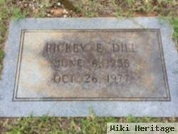 Rickey E. Dill