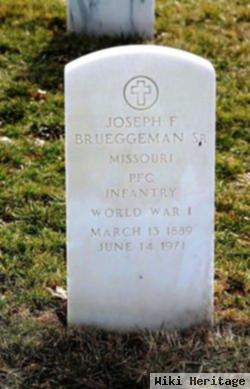 Joseph F Brueggeman, Sr