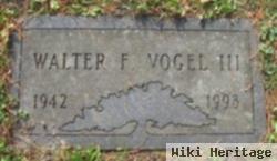 Walter F Vogel, Iii