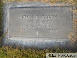 John E Ralph
