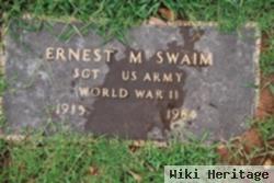 Ernest M Swaim