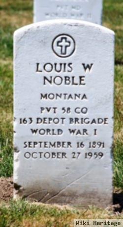 Louis W Noble