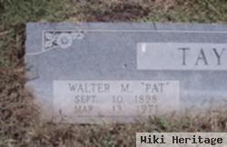 Walter M. "pat" Taylor