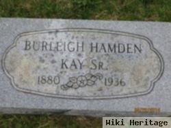 Burleigh Hamden Kay, Sr