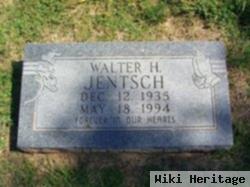 Walter H Jentsch