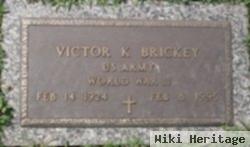 Victor K Brickey