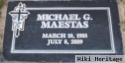 Michael G Maestas