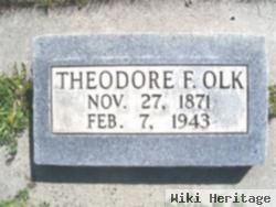 Theodore F. Olk