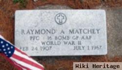 Raymond A Matchey