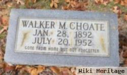 Walker M Choate