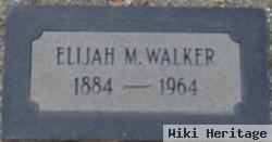 Elijah M Walker