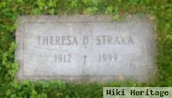 Theresa D Straka