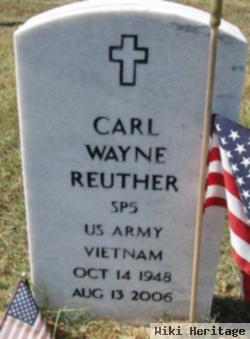 Carl Wayne Reuther