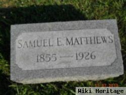 Samuel E. Matthews