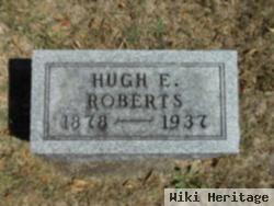 Hugh E Roberts