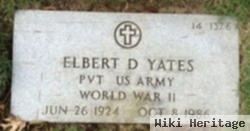 Elbert D Yates