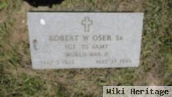 Robert W Oser, Sr