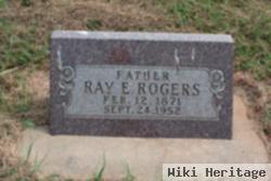 Ray E Rogers