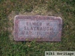 Elmer M Slaybaugh