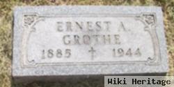 Ernest A Grothe