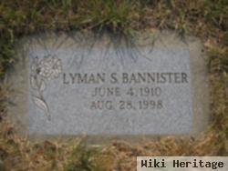 Lyman S Bannister