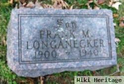 Frank M. Longanecker