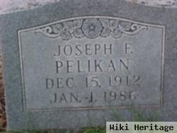 Joseph F. Pelikan