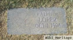 Ralph M Lopez