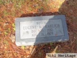 Eugene M. "butch" Kahlich