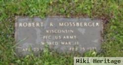 Robert R Mossberger