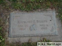 Raymond E. Billups