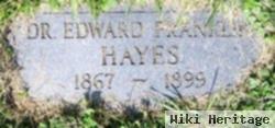 Dr Edward Franklin Hayes