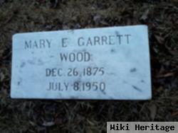 Mary E Garrett Wood