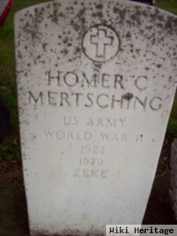 Homer C "zeke" Mertsching