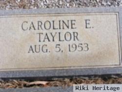 Caroline E Taylor