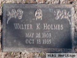 Walter K Holmes