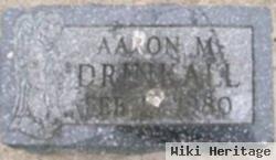 Aaron M. Drinkall