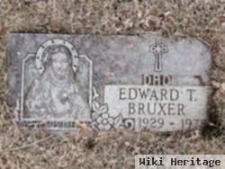 Edward T. Bruxer