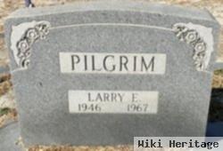 Larry E Pilgrim